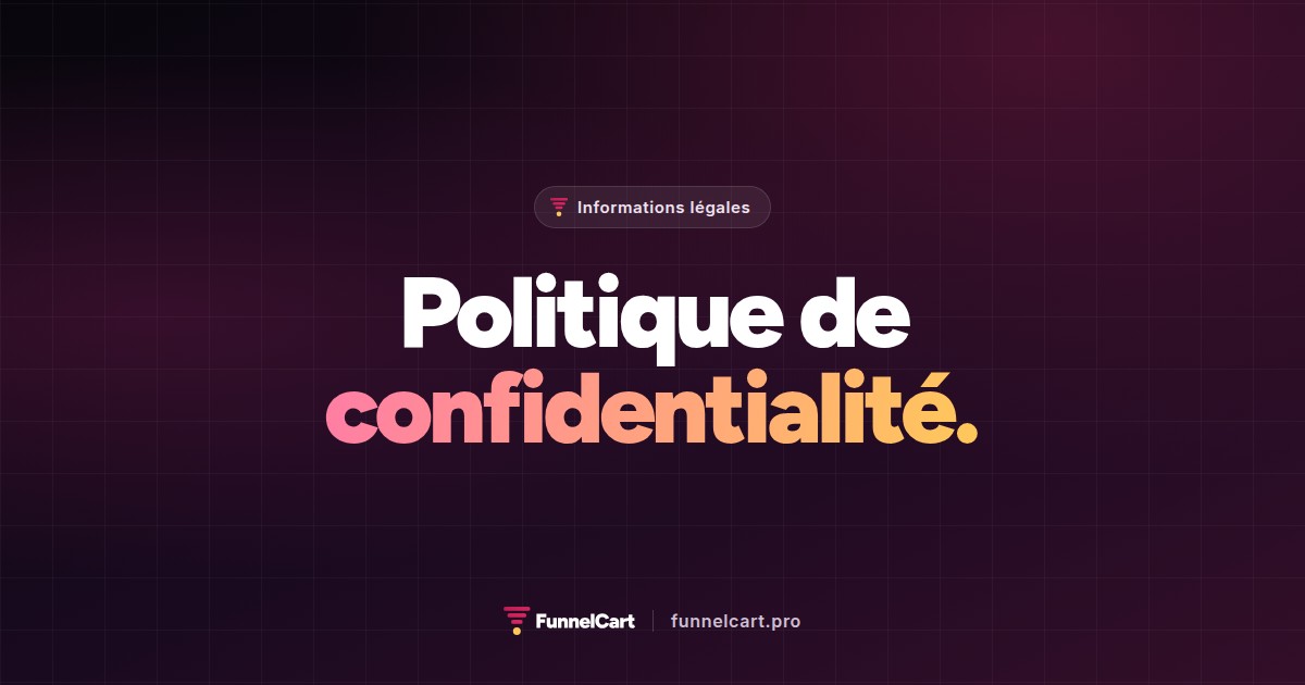 Politique de confidentialité de FunnelCart